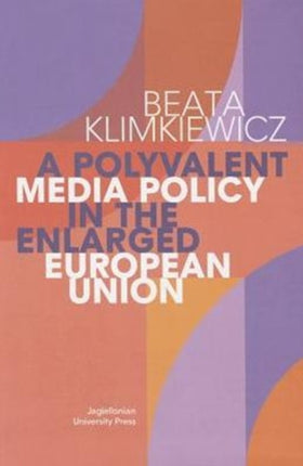 A Polyvalent Media Policy in the Enlarged European Union