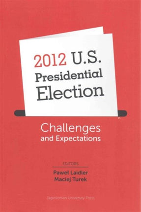 2012 U.S. Presidential Election – Challenges and Expectations