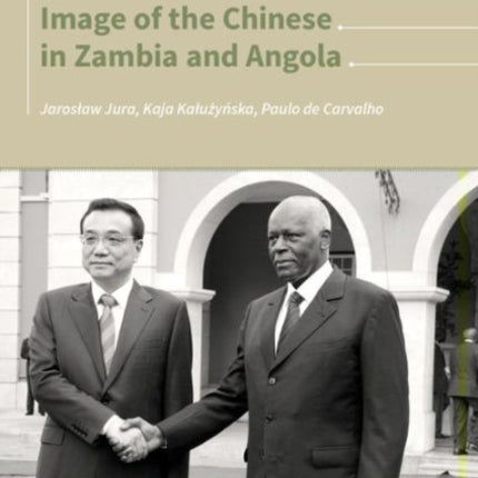 Events Over Endeavours – Image of the Chinese in Zambia and Angola