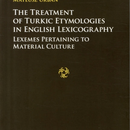 The Treatment of Turkic Etymologies in English L – Lexemes Pertaining to Material Culture