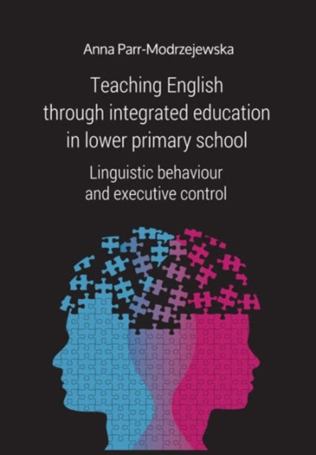 Teaching English Through Integrated Education in – Linguistic Behaviour and Executive Control