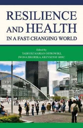 Resilience and Health in a Fast–changing World