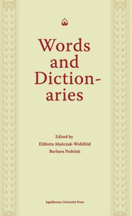 Words and Dictionaries – A Festschrift for Professor Stanislaw Stachowski on the Occasion of His 85th Birthday