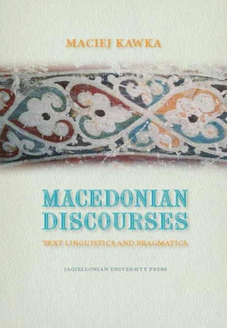 Macedonian Discourses  Text Linguistics and Pragmatics