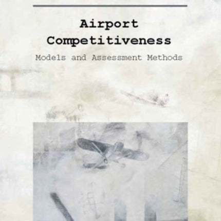 Airport Competitiveness – Models and Assessment Methods