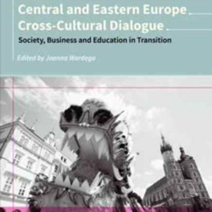 China – Central and Eastern Europe Cross–Cultura – Dialogue – Society, Business and Education in Transition