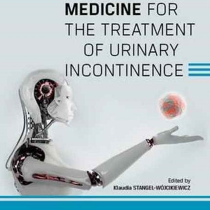 Regenerative Medicine for the Treatment of Urinary Incontinence