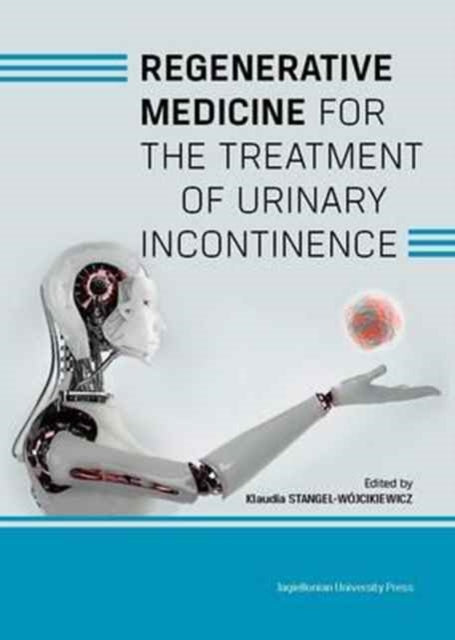 Regenerative Medicine for the Treatment of Urinary Incontinence