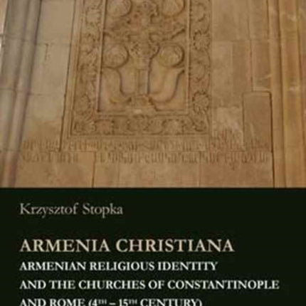 Armenia Christiana  Armenian Religious Identity