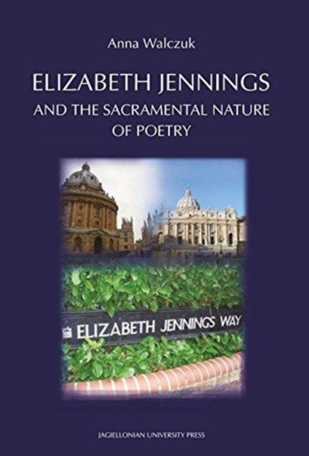 Elizabeth Jennings and the  Sacramental  Nature of  Poetry