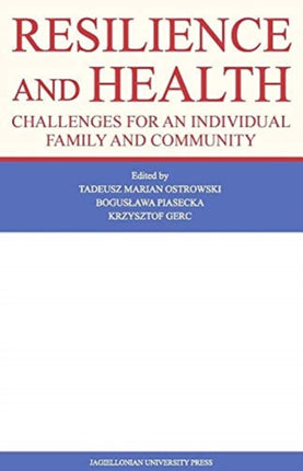 Resilience and Health: Challenges for an Individual, Family, and Community