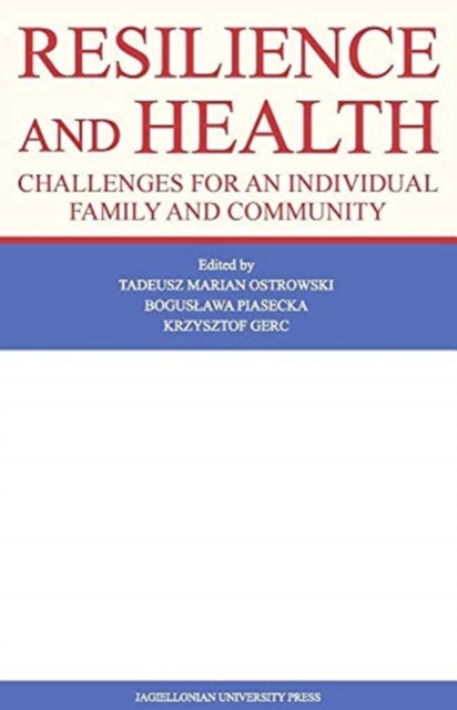 Resilience and Health: Challenges for an Individual, Family, and Community