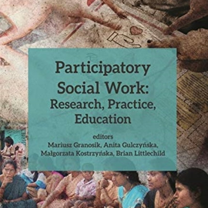 Participatory Social Work – Research, Practice, Education