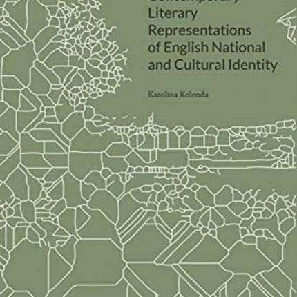 Englishness Revisited – Contemporary Literary Representations of English National and Cultural Identity