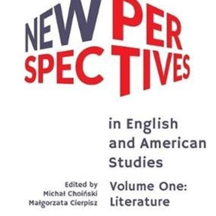 New Perspectives in English and American Studies: Volume One: Literature