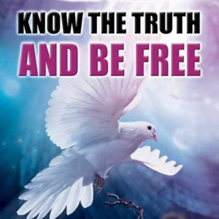 Know the Truth & Be Free