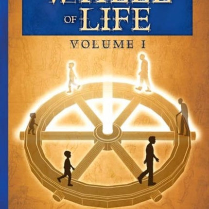 In the Wheel of Life: Volume 1