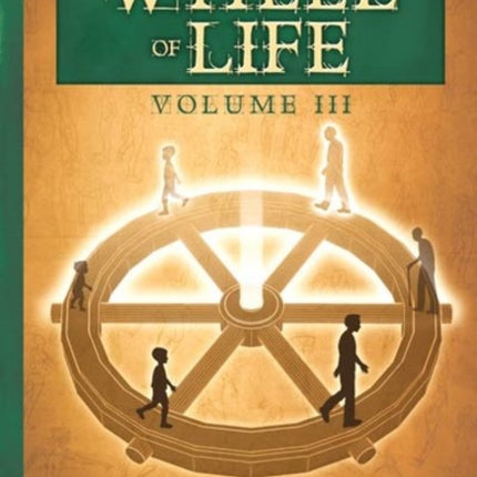 In the Wheel of Life: Volume 3