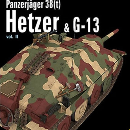 PanzerjäGer 38(t) Hetzer & G-13: Volume 2