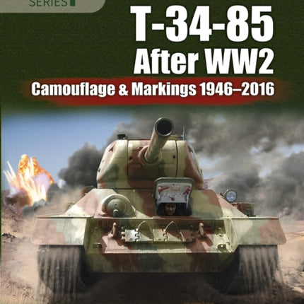 T-34-85 After WW2: Camouflage & Markings 1946-2016