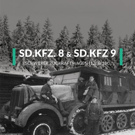 Sd.Kfz. 8 & Sd.Kfz. 9 Schwerer Zugkraftwagen (12t