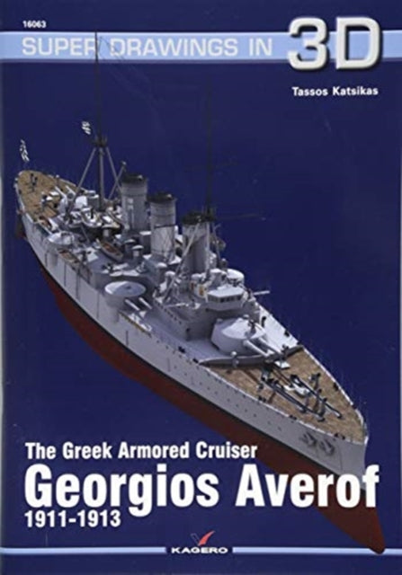 The Greek Armored Cruiser Georgios Averof 1911-1913