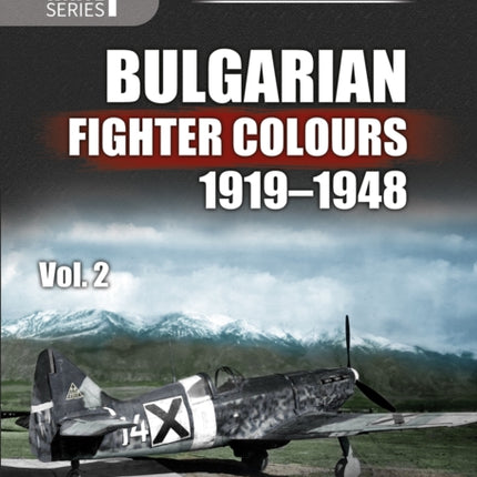 Bulgarian Fighter Colours 1919-1948: Volume 2