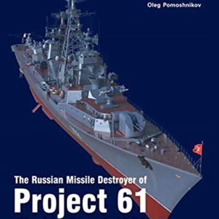 The Russian Missile Destroyer of Project 61 (Kashin Class) 1962