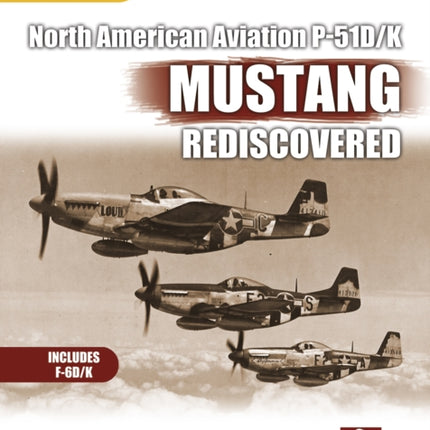 Naa P-51d/K Mustang Rediscovered