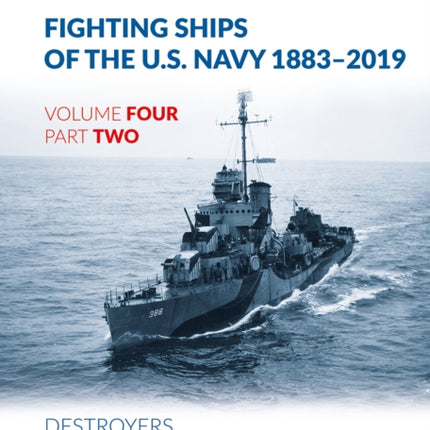 Fighting Ships of the U.S. Navy 1883-2019: Volume 4, Part 2 - Destroyers (1918-1937)