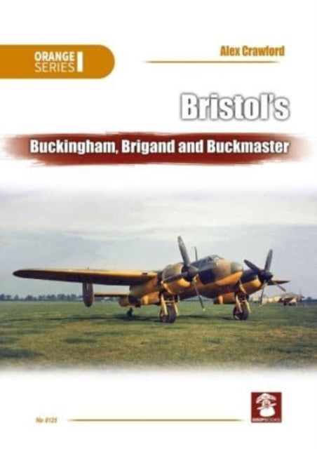 Bristol’S Buckingham, Brigand and Buckmaster