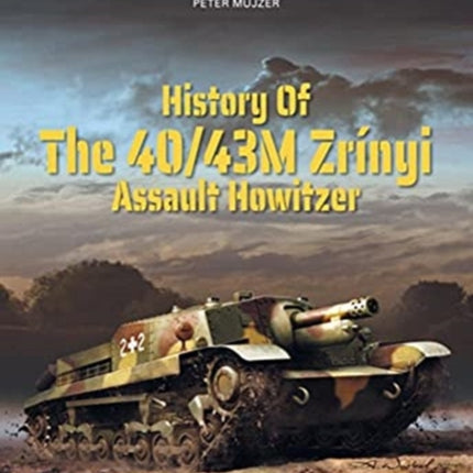 History of the 40/43m ZríNyi Assault Howitzer