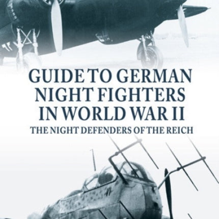 Guide to German Night Fighters in World War II: