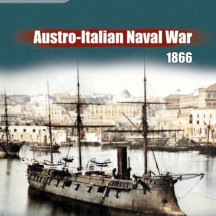Austro-Italian Naval War 1866