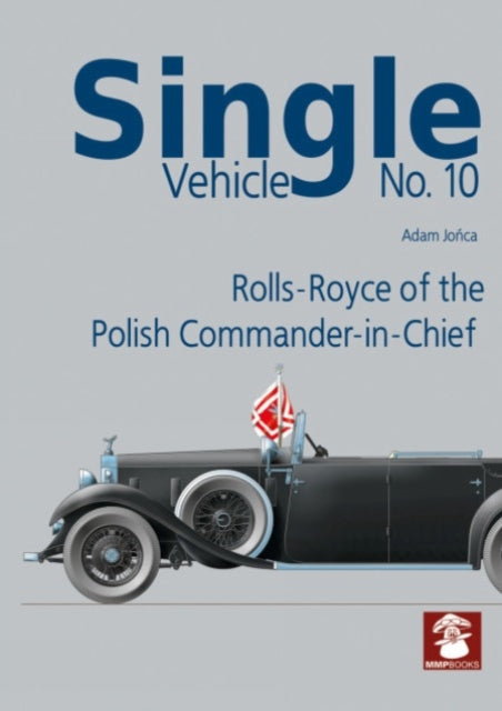 Single Vehicle No.10 RollsRoyce of the Polish CommanderinChief