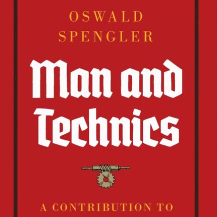 Man and Technics: A Contribution to a Philosophy of Life