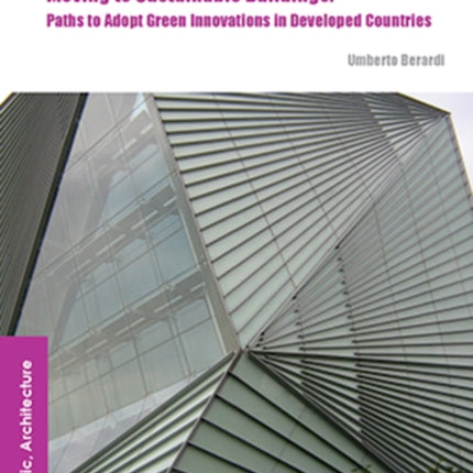 Moving to Sustainable Buildings:: Paths to Adopt Green Innovations in Developed Countries