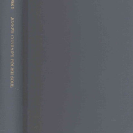 Joseph Conrad`s Polish Soul – Realms of Memory