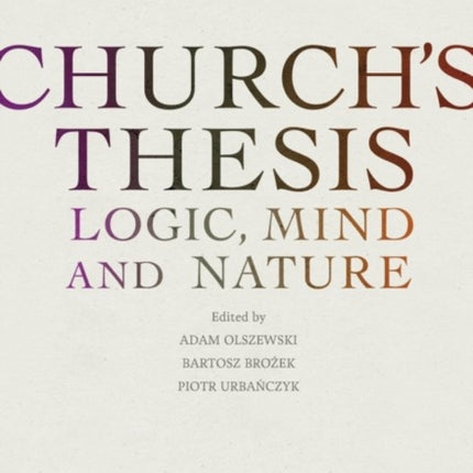 Church's Thesis: Logic, Mind and Nature