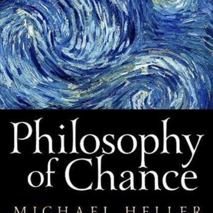 Philosophy of Chance: A Cosmic Fugue with a Prelude and a Coda