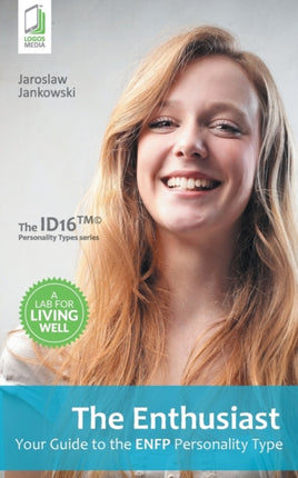 The Enthusiast: Your Guide to the ENFP