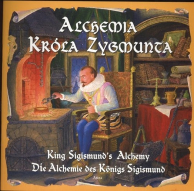 KING SIGISMUNDS ALCHEMY