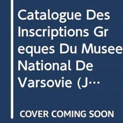 Catalogue des inscriptions grecques du Musée National de Varsovie