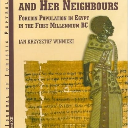 Late Egypt and Her Neighbours: Foreign Population in Egypt in the First Millennium BC