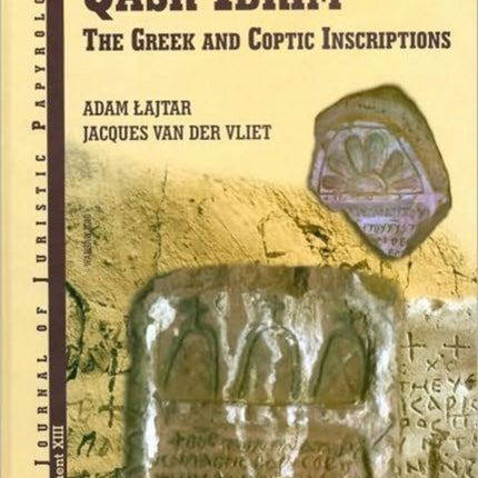 Qasr Ibrim: The Greek and Coptic Inscriptions Published on Behalf of the Egypt Exploration Society