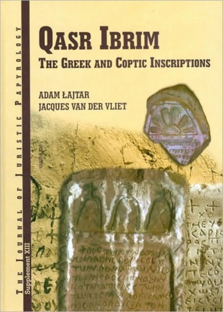 Qasr Ibrim: The Greek and Coptic Inscriptions Published on Behalf of the Egypt Exploration Society