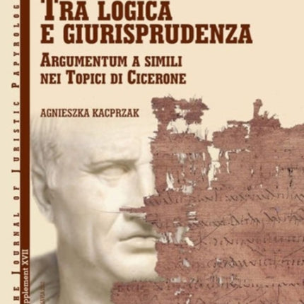 Tra logica e guirisprudenza: Argumentum a simili nei Topici di Cicerone