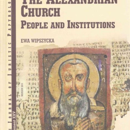 The Alexandrinian Church: People and Institutions