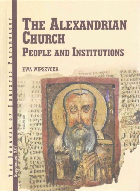 The Alexandrinian Church: People and Institutions