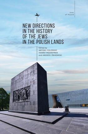 New Directions in the History of the Jews in the